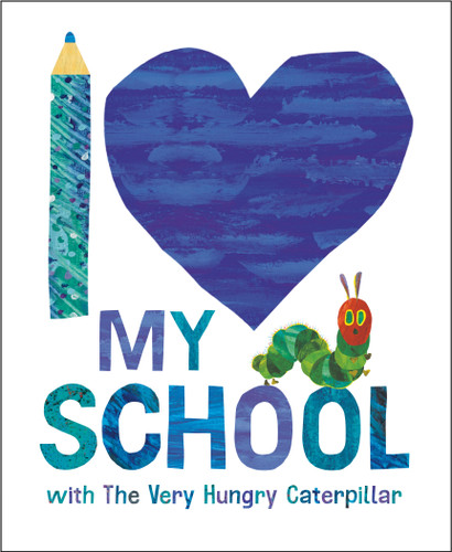 I Love My School with The Very Hungry Caterpillar book cover by Eric Carle