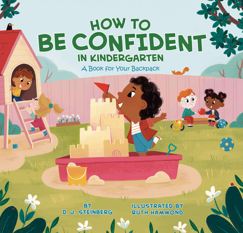 How to Be Confident in Kindergarten: A Book for Your Backpack book cover by D.J. Steinberg