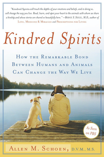 Kindred Spirits: How the Remarkable Bond Between Humans and Animals Can Change the Way we Live book cover by Allen M. Schoen, D.V.M., M.S.