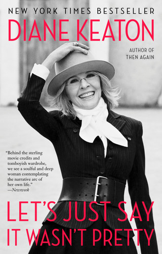 Let's Just Say It Wasn't Pretty book cover by Diane Keaton