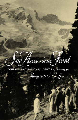 See America First: Tourism and National Identity 1880-1940 book cover by Marguerite Shaffer