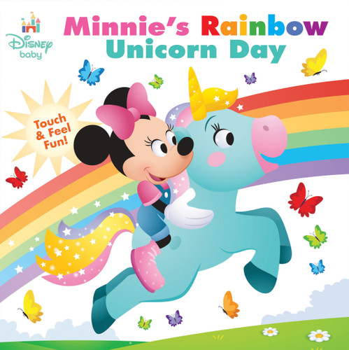 Disney Baby: Minnie's Rainbow Unicorn Day: Touch-and-Feel Fun! book cover by Nancy Parent