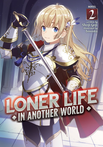 Loner Life in Another World (Light Novel) Vol. 2 (Loner Life in Another World (Light Novel)) book cover by Shoji Goji