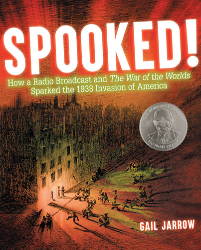 Spooked!: How a Radio Broadcast and The War of the Worlds Sparked the 1938 Invasion of America book cover by Gail Jarrow
