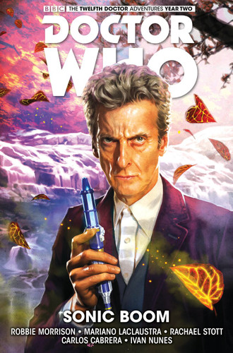 Doctor Who: The Twelfth Doctor Vol. 6: Sonic Boom (Doctor Who: The Twelfth Doctor) book cover by Robbie Morrison