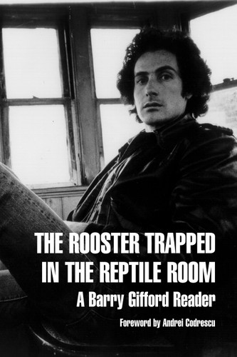 The Rooster Trapped in the Reptile Room: A Barry Gifford Reader book cover by Barry Gifford