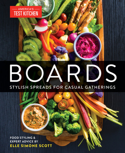 Boards: Stylish Spreads for Casual Gatherings book cover by America's Test Kitchen, Elle Simone Scott