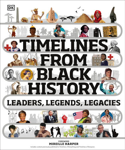 Timelines from Black History: Leaders, Legends, Legacies (DK Children's Timelines) book cover by DK