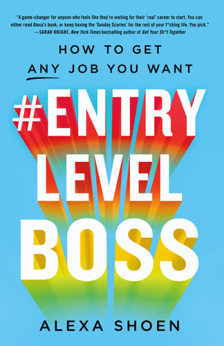 #ENTRYLEVELBOSS: How to Get Any Job You Want book cover by Alexa Shoen