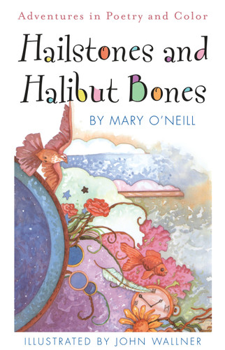 Hailstones and Halibut Bones: Adventures in Poetry and Color book cover by Mary O'Neill