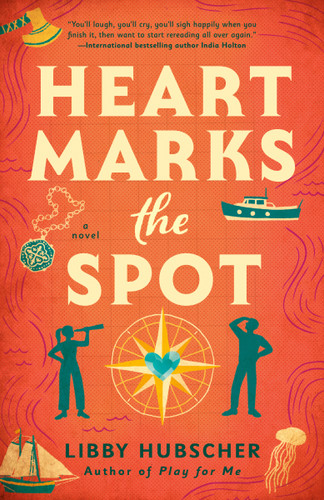 Heart Marks the Spot book cover by Libby Hubscher