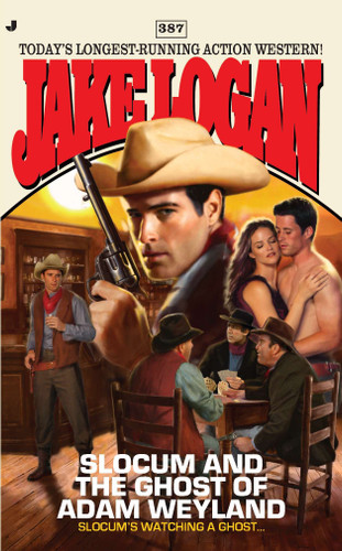 Slocum #387: Slocum and the Ghost of Adam Weyland (Slocum) book cover by Jake Logan