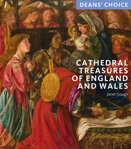 Cathedral Treasures of England and Wales: Deans' Choice book cover by Janet Gough