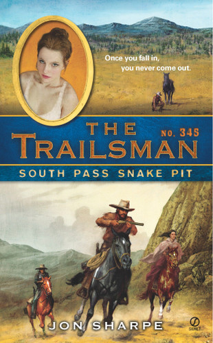 The Trailsman #345: South Pass Snake Pit (Trailsman) book cover by Jon Sharpe