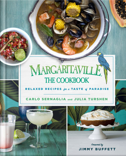 Margaritaville: The Cookbook: Relaxed Recipes For a Taste of Paradise book cover by Carlo Sernaglia, Julia Turshen