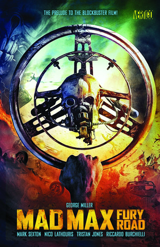 Mad Max: Fury Road: The Prelude to the Blockbuster Film! book cover by George Miller