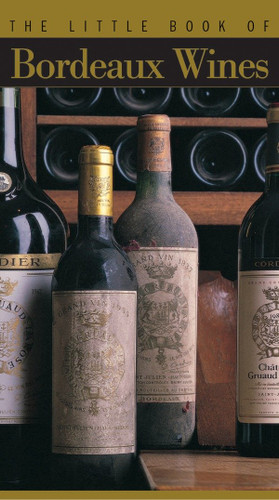 The Little Book of Bordeaux Wines (Little Book of . . .) book cover by Bruno Boidron