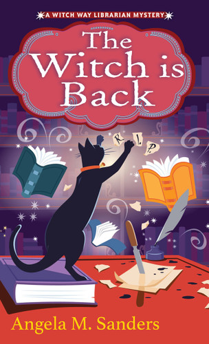 The Witch Is Back (Witch Way Librarian Mysteries) book cover by Angela M. Sanders