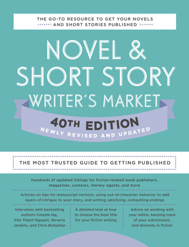 Novel & Short Story Writer's Market 40th Edition: The Most Trusted Guide to Getting Published book cover by 
