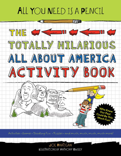 All You Need Is a Pencil: The Totally Hilarious All About America Activity Book (All You Need Is a Pencil) book cover by Joe Rhatigan