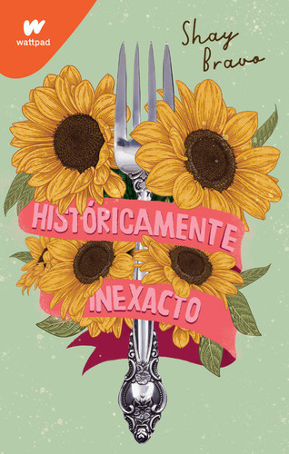 Históricamente inexacto/ Historically Inaccurate (WATTPAD. CLOVER) book cover by Shay Bravo