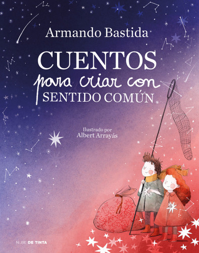 Cuentos para criar con sentido común / Stories to Raise Kids with Common Sense book cover by Armando Bastida