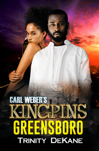 Carl Weber's Kingpins: Greensboro book cover by DeKane
