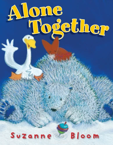 Alone Together (Goose and Bear Stories) book cover by Suzanne Bloom