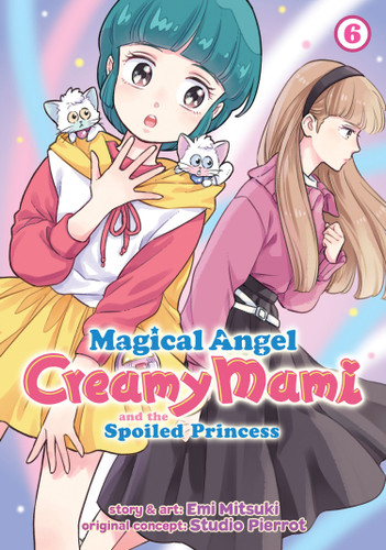 Magical Angel Creamy Mami and the Spoiled Princess Vol. 6 (Magical Angel Creamy Mami and the Spoiled Princess) book cover by Emi Mitsuki