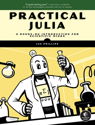 Practical Julia: A Hands-On Introduction for Scientific Minds book cover by Lee Phillips