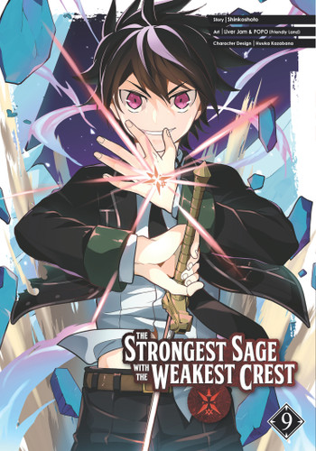 The Strongest Sage with the Weakest Crest 09 (The Strongest Sage with the Weakest Crest) book cover by Shinkoshoto, Liver Jam & POPO (Friendly Land)
