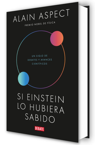 Si Einstein lo hubiera sabido / If Einstein Had Known book cover by Alain Aspect