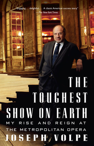 The Toughest Show on Earth: My Rise and Reign at the Metropolitan Opera book cover by Joseph Volpe, Charles Michener