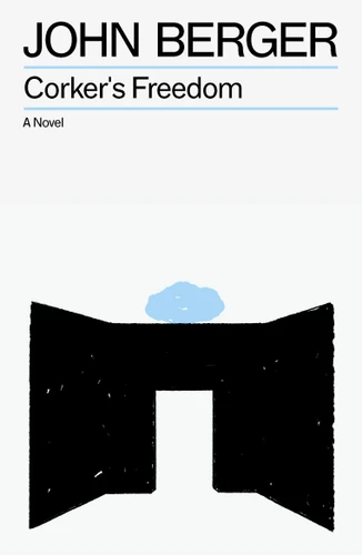 Corker's Freedom book cover by John Berger