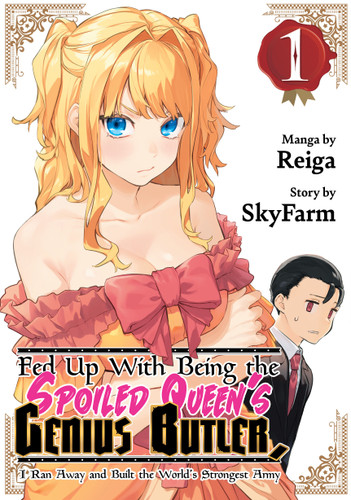 Fed Up With Being the Spoiled Queen's Genius Butler, I Ran Away and Built the World's Strongest Army 1 (Fed Up With Being the Spoiled Queen's Genius Butler, I Ran Away and Built the World's Strongest Army) book cover by Reiga