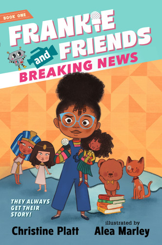 Frankie and Friends: Breaking News (Frankie and Friends) book cover by Christine Platt