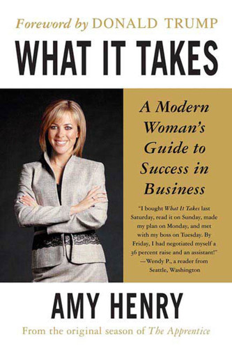 What It Takes: Speak Up, Step Up, Move Up: A Modern Woman's Guide to Success in Business book cover by Amy Henry