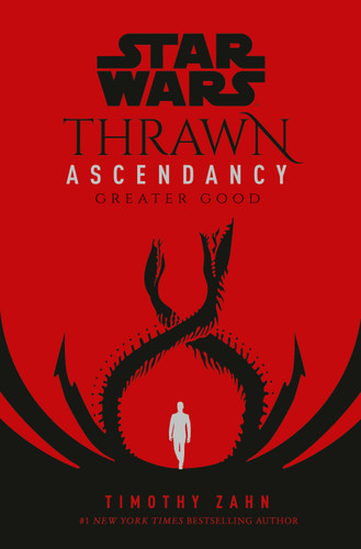 Star Wars: Thrawn Ascendancy (Book II: Greater Good) (Star Wars: The Ascendancy Trilogy) book cover by Timothy Zahn
