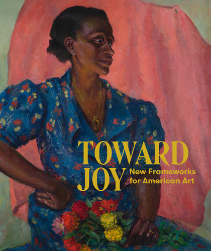 Toward Joy: New Frameworks for American Art book cover by Stephanie Sparling Williams