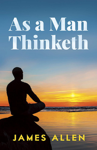 As a Man Thinketh [Paperback] book cover by James Allen