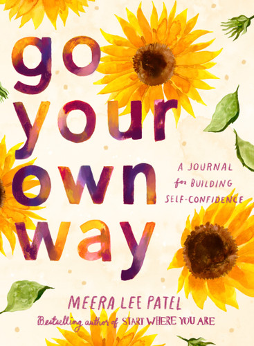 Go Your Own Way: A Journal for Building Self-Confidence book cover by Meera Lee Patel