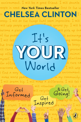 It's Your World: Get Informed, Get Inspired & Get Going! book cover by Chelsea Clinton
