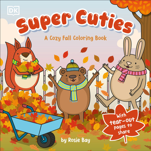 Super Cuties A Cozy Fall Coloring Book (Super Cuties) book cover by Rosie Bay