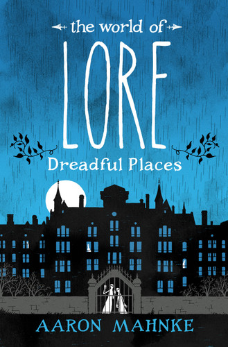 The World of Lore: Dreadful Places (The World of Lore) book cover by Aaron Mahnke