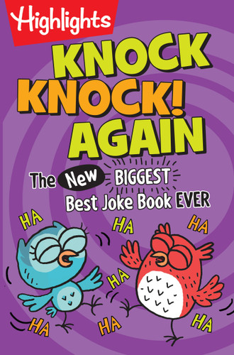 Knock Knock! Again: Over 1,000 New Knock-Knock Jokes for Kids, A Side-Splitting Kids Joke Book Packed with Laugh-Out-Loud Fun (Highlights Laugh Attack! Joke Books) book cover by 