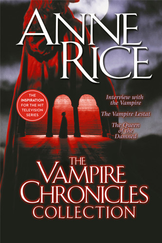 The Vampire Chronicles Collection: Interview with the Vampire, The Vampire Lestat, The Queen of the Damned (Vampire Chronicles) book cover by Anne Rice