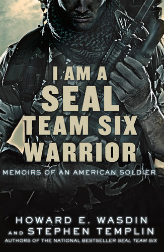 I Am a SEAL Team Six Warrior: Memoirs of an American Soldier book cover by Howard E. Wasdin, Stephen Templin