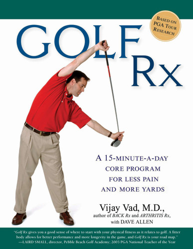 Golf Rx: A 15-Minute-a-Day Core Program for More Yards and Less Pain book cover by Vijay Vad, M.D., Dave Allen