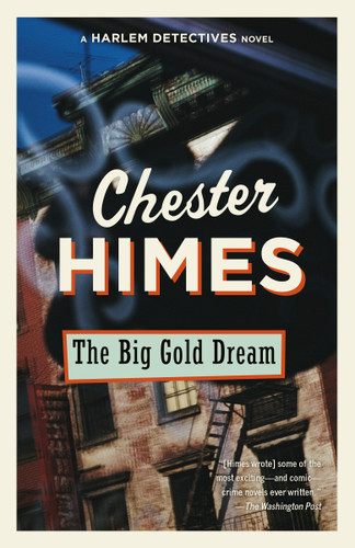 The Big Gold Dream: A novel (Harlem Detectives) book cover by Chester Himes