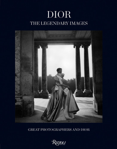 Dior: The Legendary Images: Great Photographers and Dior book cover by 